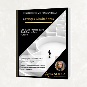 Descobre como Ressignificar Crenças Limitadoras