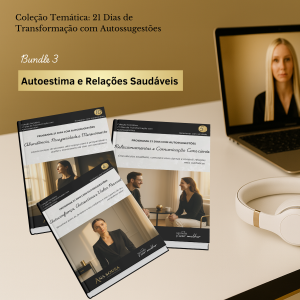 Autoestima e Relações Saudáveis – 21 Dias com Autossugestões