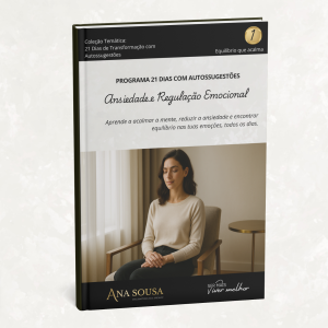 Ansiedade e Regulação Emocional - 21 Dias com Autossugestões