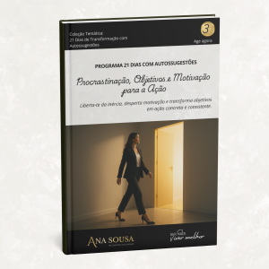 Procrastinação, Objetivos e Motivação para a Ação - 21 Dias com Autossugestões