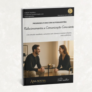 Relacionamentos e Comunicação Consciente - 21 Dias com Autossugestões